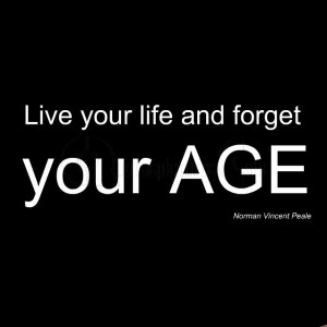 live-your-life-age-quote
