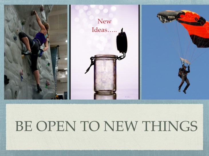 Be open to new things.001