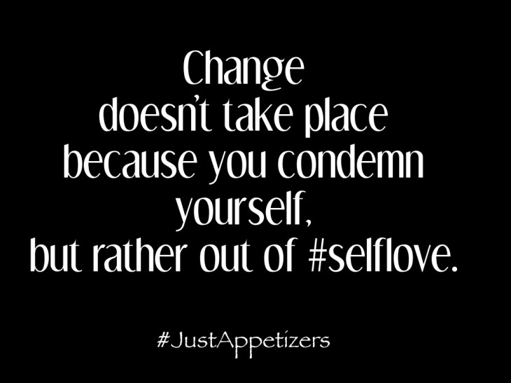 Change is out of self love.001